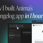 How I built Anima's chaneglog in 1h