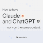Claude and ChatGPT work on the same context through AgentGrid.io
